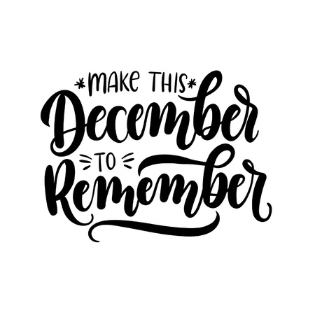 Make this december to remember lettering card with snowlakes hand drawn inspirational winter quote with doodles greeting motivational print for invitation cardsのイラスト素材