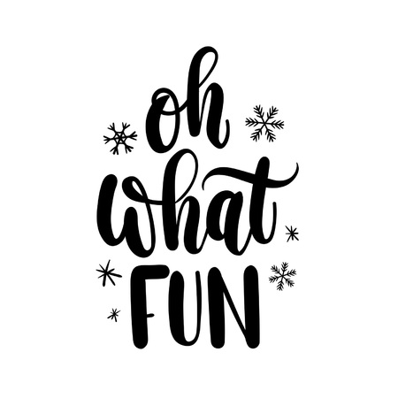 Oh what fun lettering hand drawn inspirational winter quote with doodles greeting motivational print for invitation cards, brochures, poster, tshirts, mugs.のイラスト素材