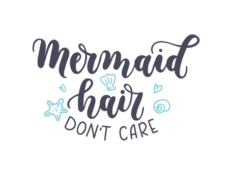 Mermaid hair don't care lettering inscription with seashells isolated on white background. Hand drawn summer calligraphy. Vector illustration.のイラスト素材