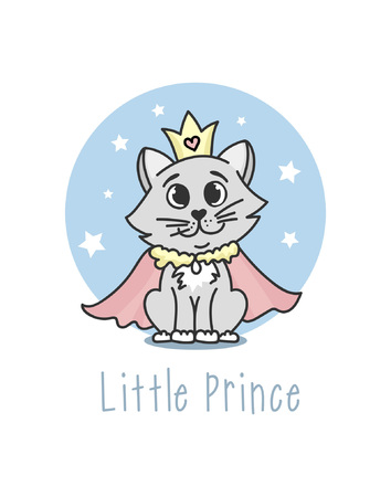 Little Prince Vector poster with hand drawn cute cat and decor elements. Hand drawn card for child. Little Prince phrase and inspiration quote. Design for t-shirt, prints, card or invitation.のイラスト素材