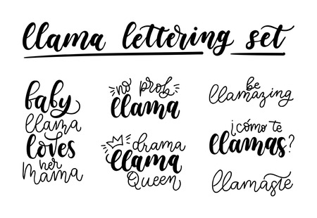 Llama lettering set. Set of hand drawn quotes about llama isolated on white background. Baby llama loves her mama. Be llamazing.Drama llama Queen. Llamaste. No probllama. Vector illustration.のイラスト素材