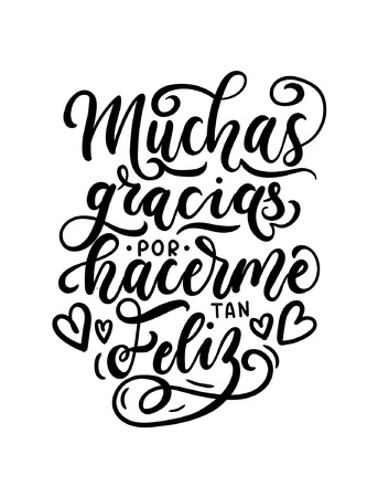 "Thank you for making me so happy" inscription in Spanish "Muchas gracias por hacerme tan feliz" lettering quote. Spanish lettering for Valentine's day, Birthday or greeting card. Vector illustration.のイラスト素材