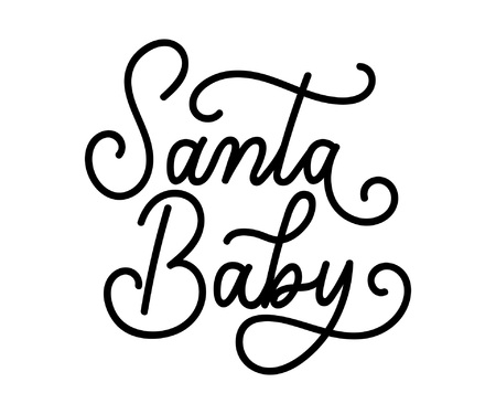 Santa Baby Christmas inspirational quote isolated on white background. Retro New Year lettering with flourishes.  Santa quote for textile, greeting card, poster etc.のイラスト素材