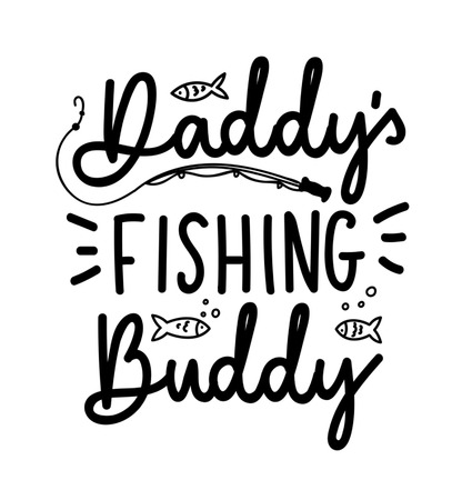 Daddy's fishing buddy lettering quote isolated on white background. Cute lettering with doodles for Father and son. Vector illustration.のイラスト素材