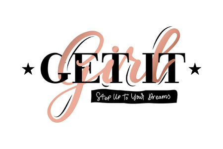 Get it Girl step up to your dreams poster with stars and rose gold lettering. Feminine  motivational and inspirational quote for t-shirt, posters etcのイラスト素材