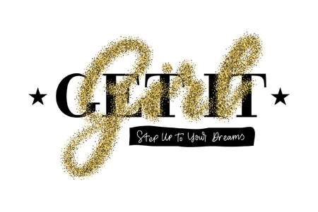 Get it Girl step up to your dreams poster with stars and gold glittered lettering. Feminine  motivational and inspirational quote for t-shirt, posters etcのイラスト素材