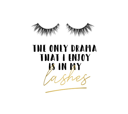 The only drama I enkoy is in my lashes inspirational design with lettering and eyelashes. Feminine inspirational print. Vector illustration.のイラスト素材