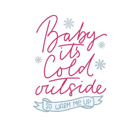 Baby it's cold outside so warm me up cute card with lettering and snowflakes.のイラスト素材