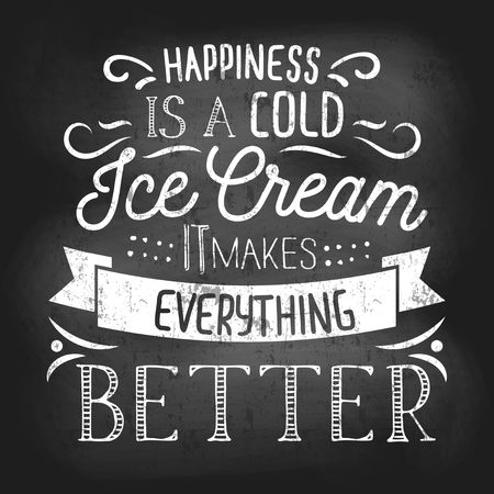 Summer inspirational chalkboard design with ice cream quote. Happiness is a cold ice cream it makes everything better. Vector chalkboard for menu, cafe etc.のイラスト素材