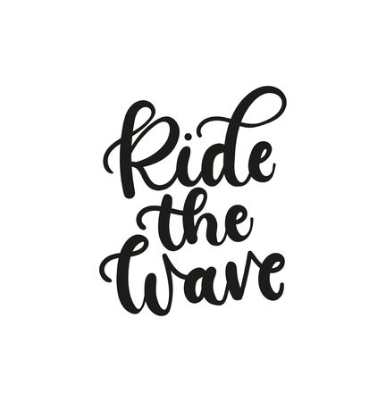 Ride the wave inspirational summer quote. Summer lettering inscription. Vector illustrationのイラスト素材