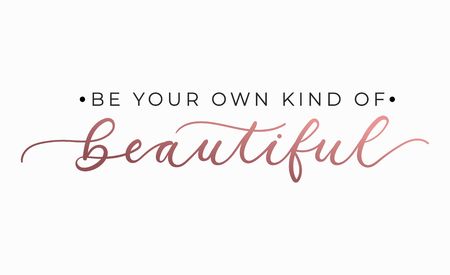 Be your own kind of beautiful inspirational quote with lettering. Vector motivational illustrationのイラスト素材