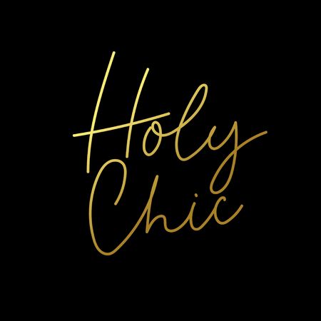 Holy Chic luxury lettering card. Inspirational vector card.のイラスト素材