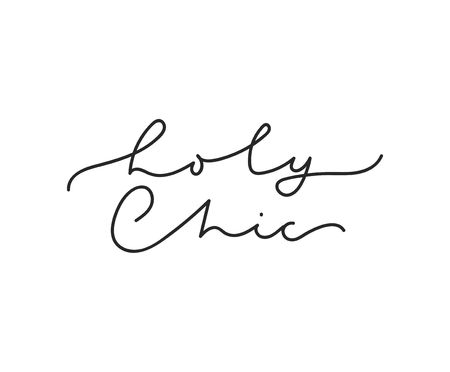 Holy Chic luxury lettering card. Inspirational minimalistic card. fashion print with lettering. Vector illustration for t-shirts, posters, prints etcのイラスト素材