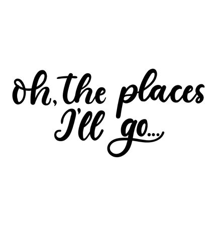 The places I will go. Motivational travel lettering inscription. Hand-drawn inspirational poster or greeting card design. Vector lettering card.のイラスト素材
