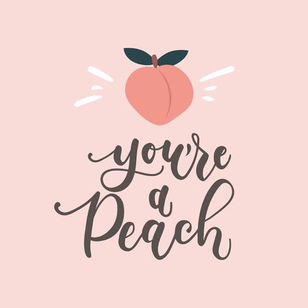 You're a peach inspirational card with peach and lettering. Peachy illustration. Inspirational vector design template.のイラスト素材