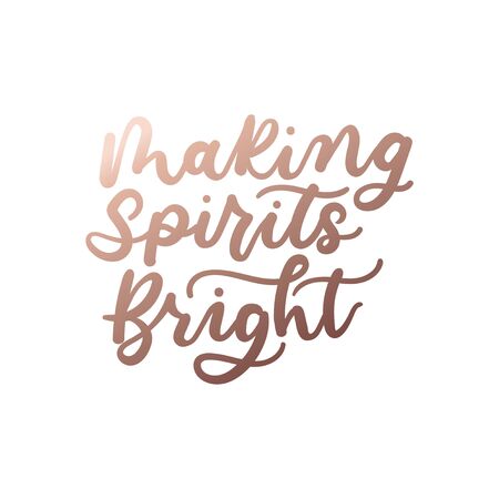 Making spirits bright poster vector illustration. Beautiful cheering up quote in golden font for happy new year greeting cards flat style. Merry Christmas conceptのイラスト素材