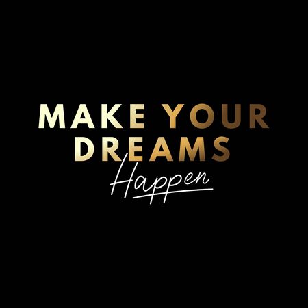 Make your dreams happen poster vector illustration. Beautiful black and gold font written on black deep background flat style. Positive inspirational quote typography for design print t-shirt or cardのイラスト素材