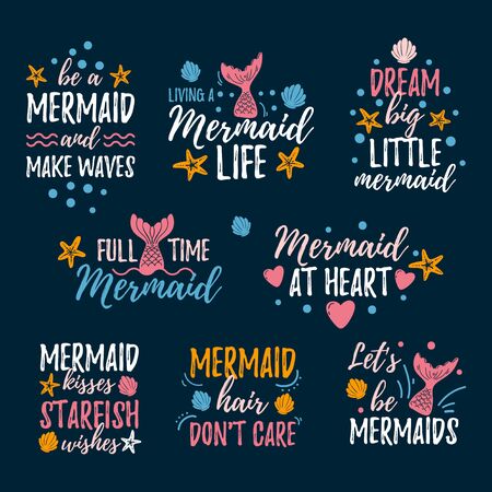 Mermaid prints and quotes set vector illustration. Collection of inspirational phrases written in beautiful fashionable font with diverse marine attributes flat style for design print t-shirt or cardのイラスト素材