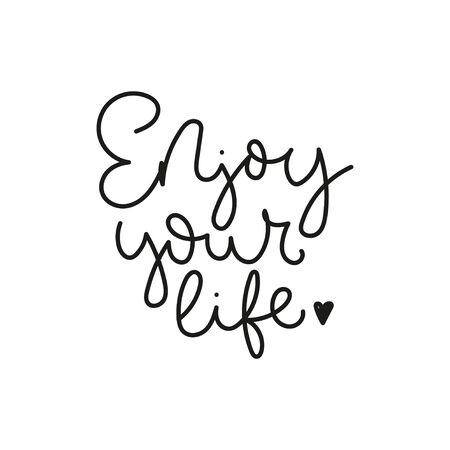 Enjoy your life poster vector illustration. Inspirational quote written in black font with little heart symbol on white background flat style. Motivational print for card, t-shirt, textileのイラスト素材