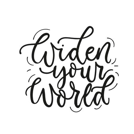 Widen your world poster vector illustration. Inspirational quote written in stylish black font on white background flat style. Motivational and print for card, t-shirt, textileのイラスト素材