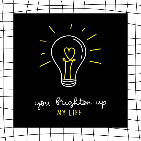 You brighten up my life inspirational lettering vector illustration. Love quote written in curvy white and yellow font with glowing lightbulb on black square over checkered backgroundのイラスト素材