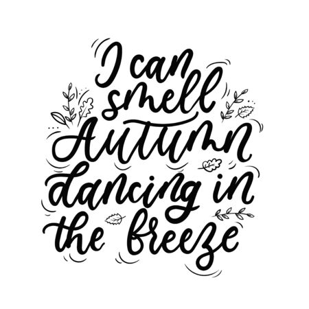 I can smell autumn dancing in the breeze lettering card vector illustration. Fall hand written template with leaves in black color on white background for design cards, home decorationsのイラスト素材
