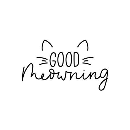 Good meowning handwritten lettering card vector illustration. Conceptual phrase with funny cat ears and alligraphic design inscription means wishes good morning for motivation, mug, t-shirt printのイラスト素材