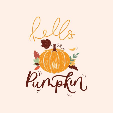 Hello pumpkin colorful inspirational card vector illustration. Seasonal template with inscription, orange gourd with autumn leaves flat style for thanksgiving day, greeting, invitation card, posterのイラスト素材