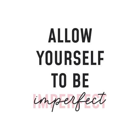 Allow yourself to be imperfect inscription vector illustration. Handwriting and font combination flat style. Calligraphy concept. Isolated on white backgroundのイラスト素材
