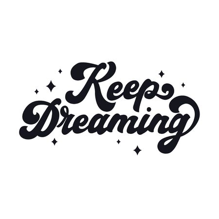 Keep dreaming lettering with stars decoration vector illustration. Handwritten text in 70s style. Inspiration and motivation concept. Isolated on white backgroundのイラスト素材