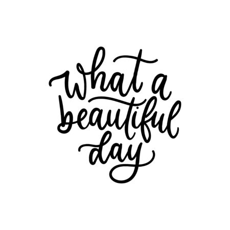 What beautiful day black ink lettering card vector illustration. Cute handwritten cursive flat style. Happiness and good day concept. Isolated on white backgroundのイラスト素材