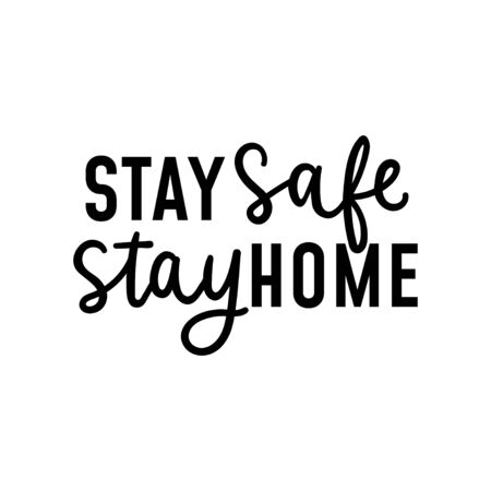 Stay safe stay home inspirational typography lettering vector illustration. Card with inscription flat style. Self isolation and home quarantine concept. Isolated on white backgroundのイラスト素材