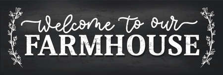 Welcome to the farmhouse cozy design with lettering and chalkboard background. Farmhouse sign vector illustration. Rustic home decor for winter, spring, summer, autumn.のイラスト素材