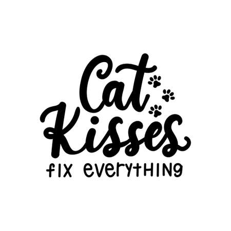 Cat kisses fix everything funny lettering quote isolated on white background and paws. Pet love quote for cat lovers for print, textile. sticker, mug, card etc. Vector lettering illustrationのイラスト素材