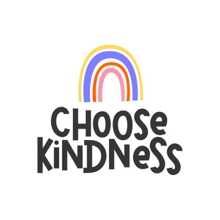Choose kindness inspirational design with colorful rainbow. Typography kindness quote concept for prints, textile, cards, baby shower etc. Be kind lettering vector illustration cardのイラスト素材