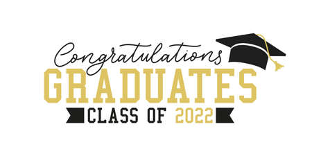 Class of 2022 black and gold badge design template. Congratulations graduates banner with college style text and academic cap. High school or college graduation vector illustration on white.のイラスト素材