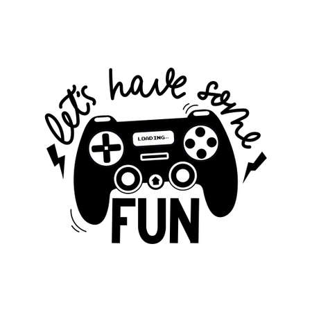 Let's have some fun gamer print design with controller and lettering. Hand drawn gamer quote for print, poster, card, party etc, Flat style vector illustrationのイラスト素材