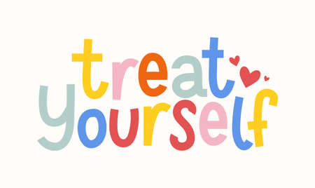 Treat yourself inspirational hand drawn design with hearts. Colorful lettering in vintage style vector illustration. Self-love concept. flat style motivation quoteのイラスト素材