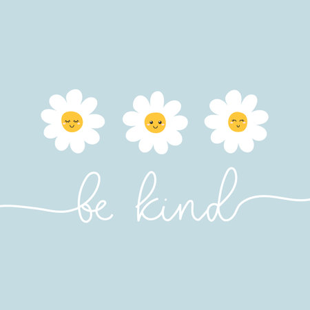 Be kind concept with cute daisy flowers and lettering on blue background. Vintage boho style vector illustration. Motivational design with cute chamomile. Kindness slogan concept with cute flowers.のイラスト素材