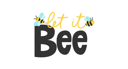 Let it bee colorful design concept with lettering. Hand drawn motivational quote with cute bee. cartoon vector illustration. Beequote.のイラスト素材