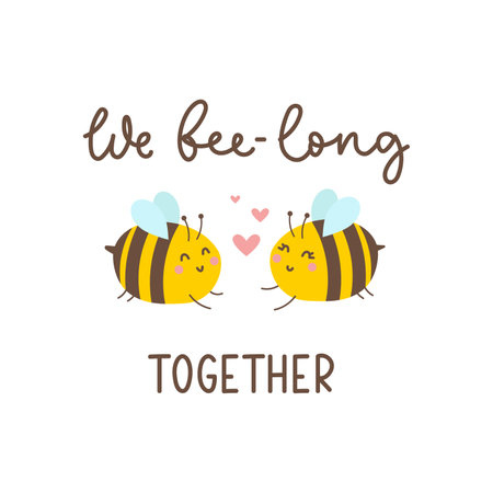 We belong together inspiration vector illustration with cute bee characters. Bee lettering quote for Valentine's day, greeting card, print, Birthday etc. Colorful bee couple in love with lettering.のイラスト素材