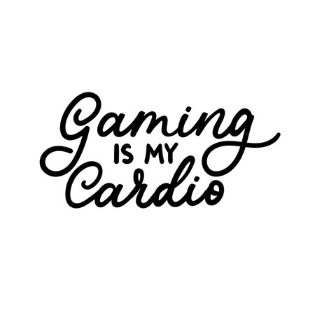 Gaming is my cardio hand drawn lettering. Hand written funny quote for gamer isolated on white background. Gamer girl or boy concept for print, t-shirt, poster etc. Vector illustrationのイラスト素材