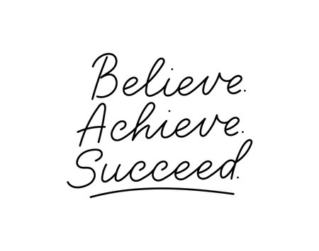 Believe achieve succeed hand drawn motivational quote. Lettering inspirational slogan for gym, work, education. Flat style hand drawn script success concept for print, poster etc. Vector illustrationのイラスト素材
