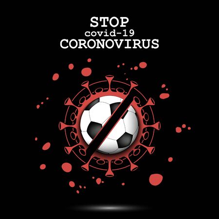 Coronavirus sign with soccer ball. Stop covid-19 outbreak. Caution risk disease 2019-nCoV. Cancellation of sports tournaments. The worldwide fight against the pandemic. Vector illustrationのイラスト素材