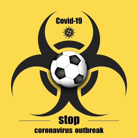 Biological hazard with soccer ball. Coronavirus sign. Stop covid-19 outbreak. Caution risk disease 2019-nCoV. Cancellation of sports tournaments. Soccer quarantined. Vector illustrationのイラスト素材