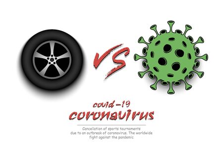 Banner racing against coronavirus. Car wheel vs covid-19. Cancellation of sports tournaments due to an outbreak of coronavirus. The worldwide fight against the pandemic. Vector illustrationのイラスト素材