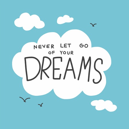 Never let go of your dreams cloud and sky vector illustrationのイラスト素材