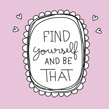 Find yourself and be that word lettering and cute frame vector illustrationのイラスト素材