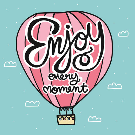 Enjoy every moment lettering word on pink hot air balloon cartoon vector illustration doodle styleのイラスト素材