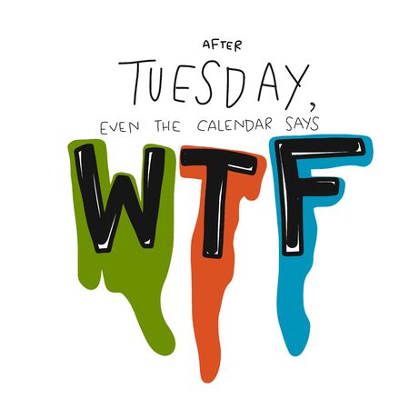 After Tuesday, even the calendar says WTF word vector illustrationのイラスト素材